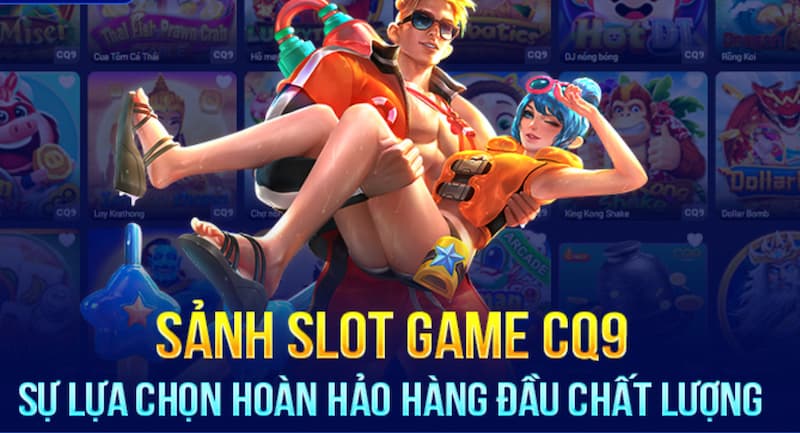 Lý do sảnh CQ9 là sự lựa chọn hoàn hảo